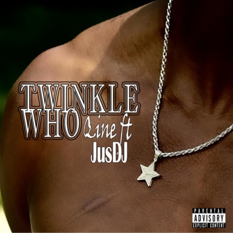 Twinkle Who ft. JusDJ | Boomplay Music