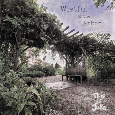 Wistful of the Arbor | Boomplay Music