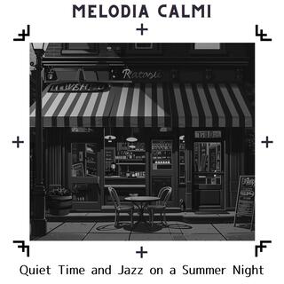 Quiet Time and Jazz on a Summer Night