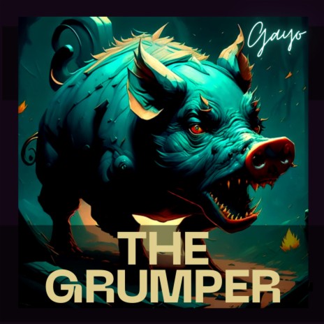 The Grunter | Boomplay Music