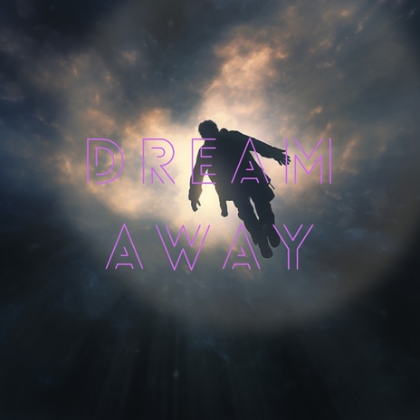 Dream Away | Boomplay Music