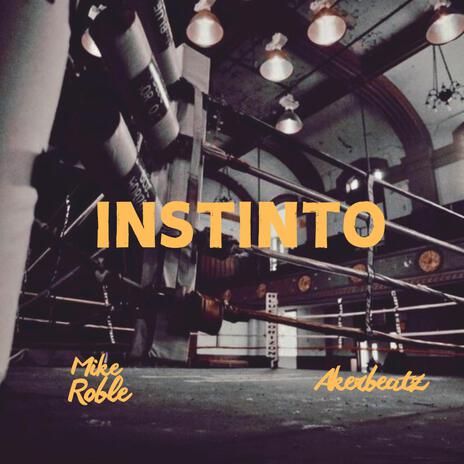 Instinto ft. Akerbeatz | Boomplay Music