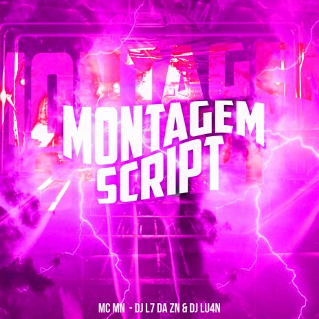 Montagem - Script ft. DJ L7 Da Zn & DJ LU4N | Boomplay Music