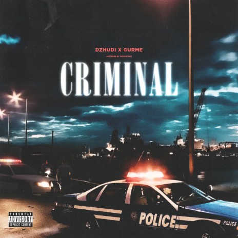 Criminal ft. DZHUDI | Boomplay Music