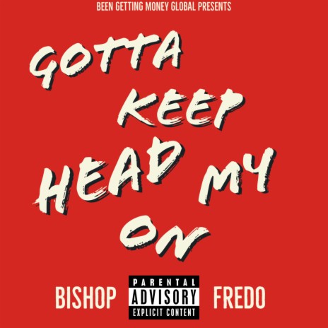 Gotta Keep My Head On | Boomplay Music