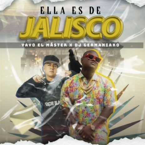 Ella Es De Jalisco ft. Yayo El Master | Boomplay Music