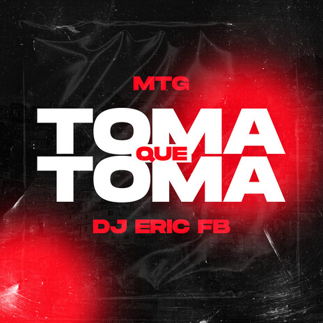 MTG Toma que Toma | Boomplay Music