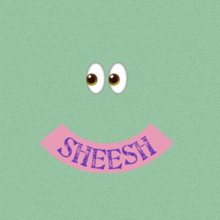 SHEESH lyrics | Boomplay Music