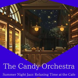 Summer Night Jazz: Relaxing Time at the Cafe