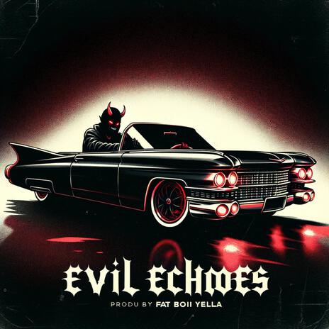 Evil Echoes | Boomplay Music