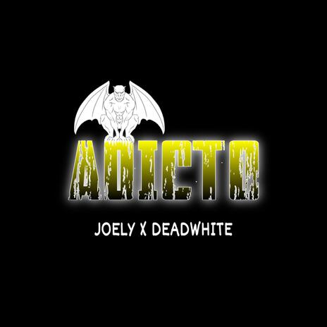 Adicto ft. Deadwhite | Boomplay Music