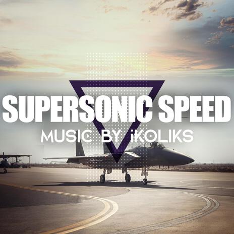 Supersonic Speed | Boomplay Music