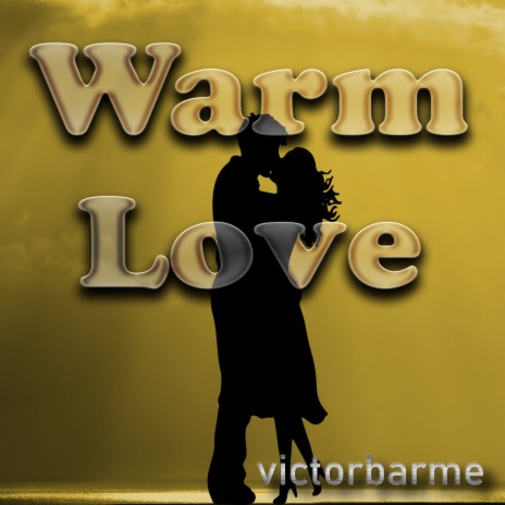 Warm Love | Boomplay Music