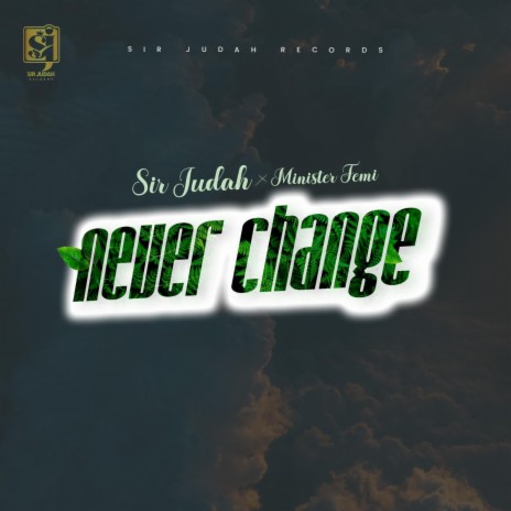 NEVER CHANGE ft. Minister Femi | Boomplay Music