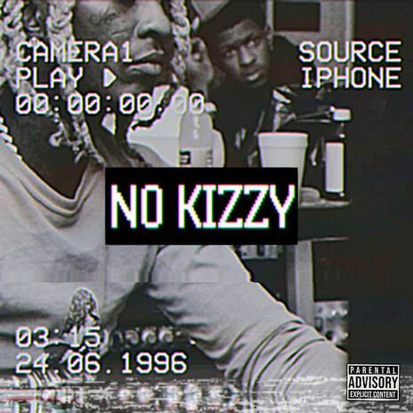 No Kizzy | Boomplay Music