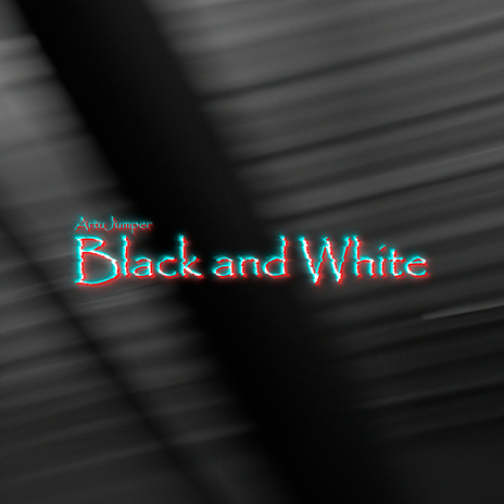 Black and White | Boomplay Music