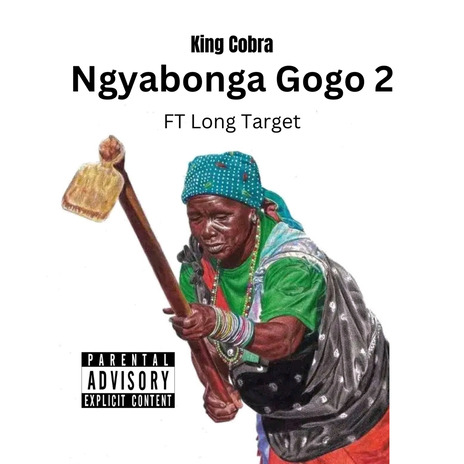 Ngyabonga Gogo 2 ft. Long Target | Boomplay Music