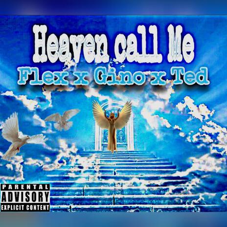 Heaven call me ft. CNC Gino & Ted