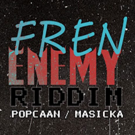 Fren Enemy Riddim | Boomplay Music