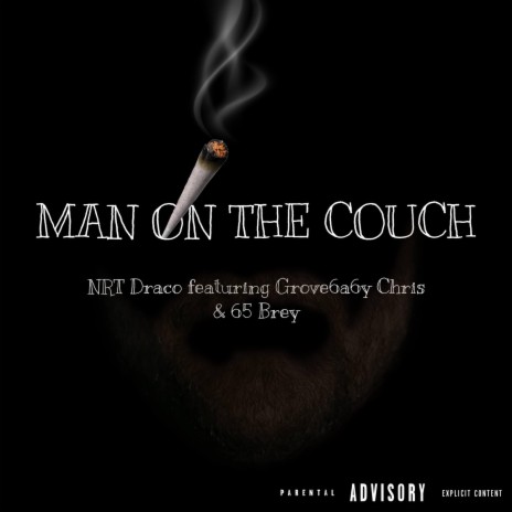 Man on the Couch ft. Grove6a6y Chris & 65 Brey | Boomplay Music