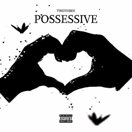 Possessive | Boomplay Music