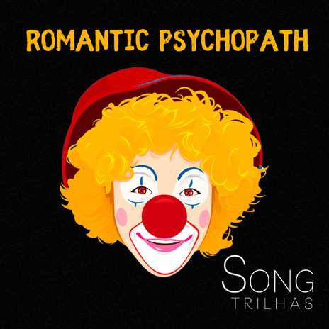 Romantic Psychopath | Boomplay Music