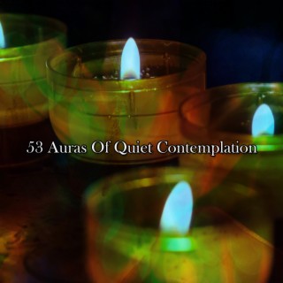 53 Auras Of Quiet Contemplation
