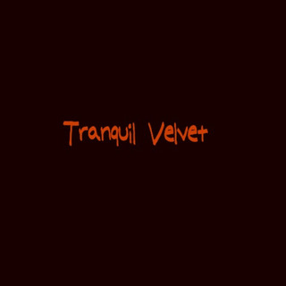 Tranquil Velvet