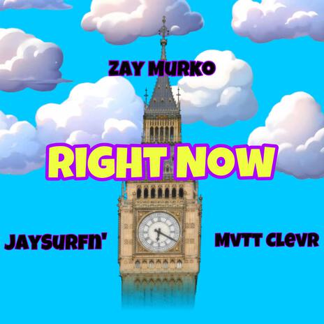 Right Now ft. JaySurfn & Mvtt Clevr | Boomplay Music