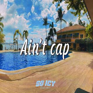 Ain't Cap