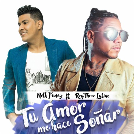 Tu Amor Me Hace Soñar (feat. Rey Three Latino)