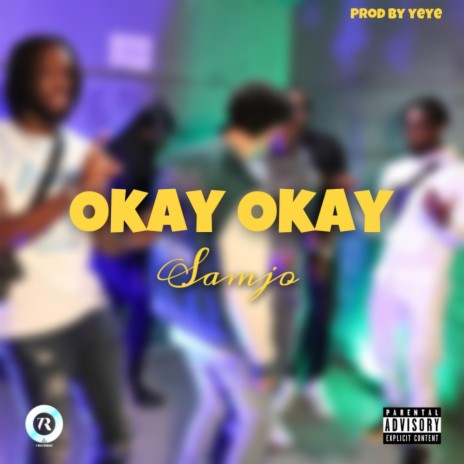 Okay Okay | Boomplay Music