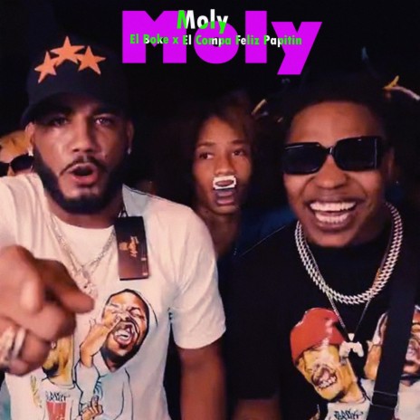 Moly ft. El Compa Feliz Papitin | Boomplay Music