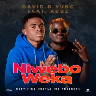 David D yung ft Abbz(prod by Mr 369)-Niwebo Weka