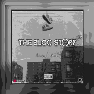 The Bloc Story (feat. lil zaiga)