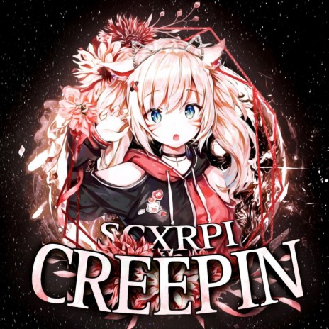 CREEPIN | Boomplay Music