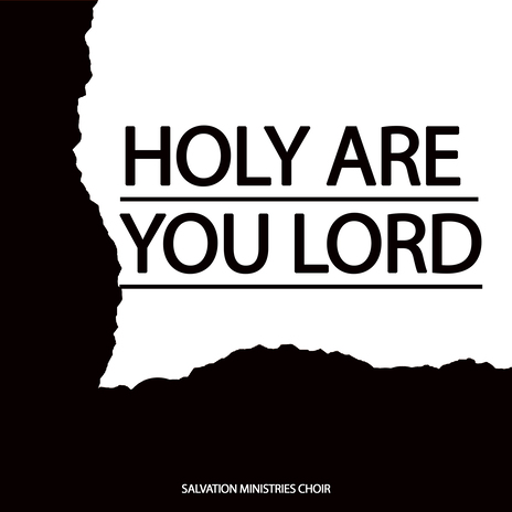 Holy Are You Lord | Boomplay Music