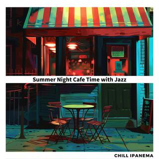 Summer Night Cafe Time with Jazz