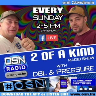 The 2 Of A Kind Radio Show With DBL & Pressure 25-06-2023