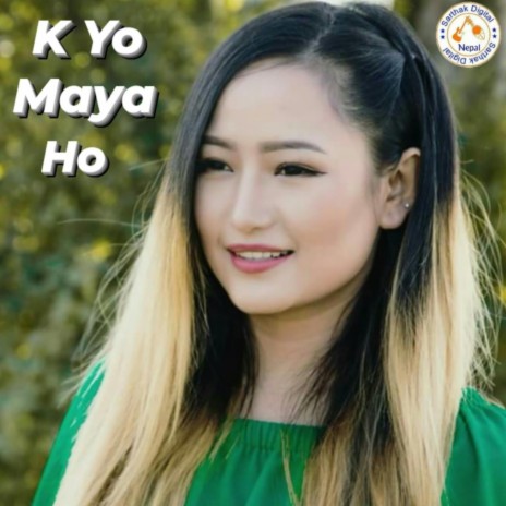 K Yo Maya Ho by Melina Rai & Pabin Gurung | Boomplay Music