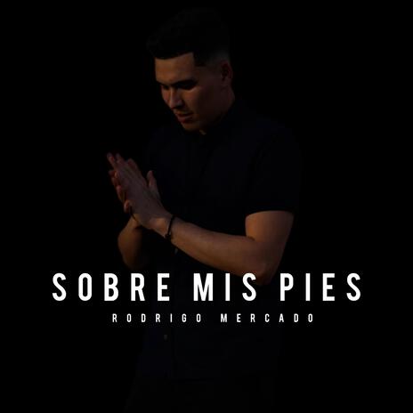 sobre mis pies | Boomplay Music