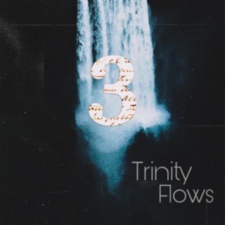 Trinity Flows