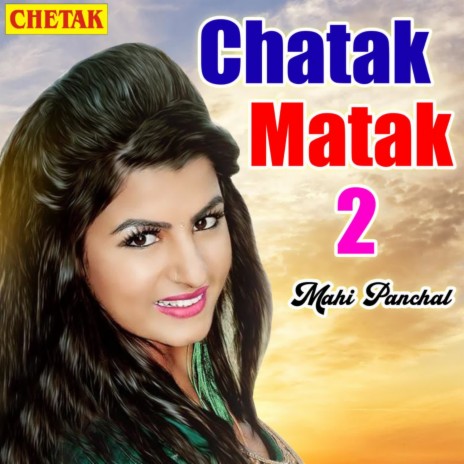 Chatak Matak 2 | Boomplay Music