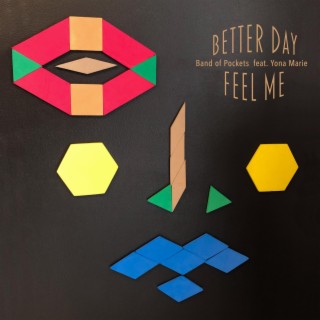 Better Day/Feel Me