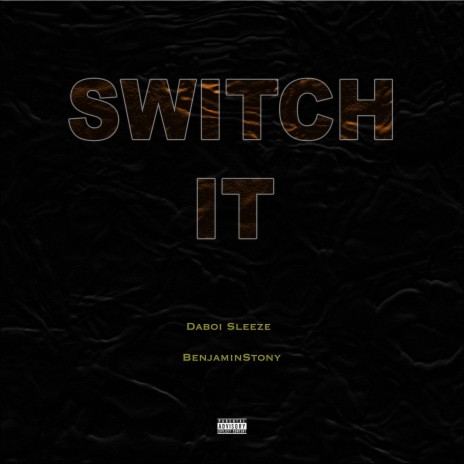 Switch It (feat. BenjaminStony) | Boomplay Music