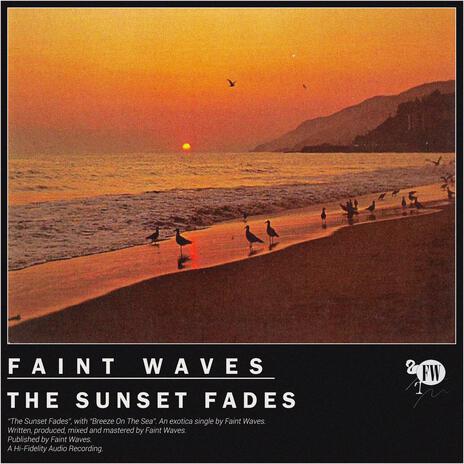 The Sunset Fades | Boomplay Music