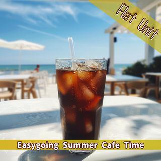 Easygoing Summer Cafe Time