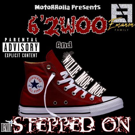 Stepped On ft. 62Woo & Willie Moe Moe | Boomplay Music