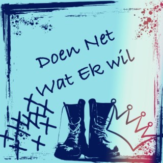 Doen Net Wat Ek Wil