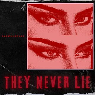 THEY NEVER LIE lyrics | Boomplay Music